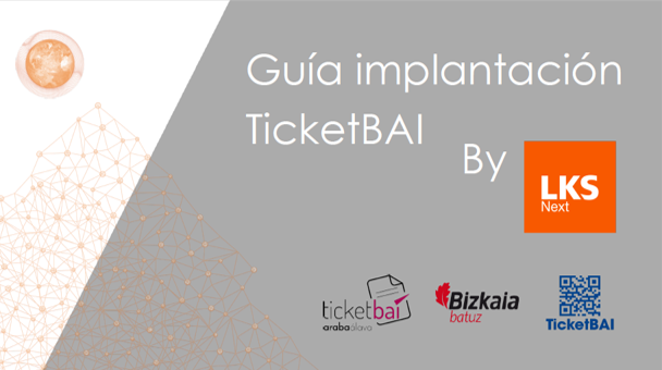 LKS Next lanza su Guía Ticket Bai / Batuz para facilitar su implantación en las empresas
