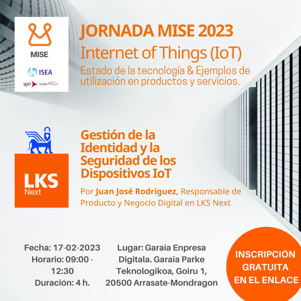 Nueva Jornada: Internet of Things. Gestión de la Identidad y la Seguridad de los Dispositivos IoT Industriales